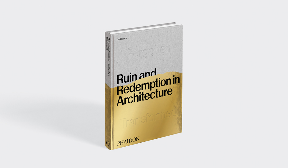 Ruin and Redemption in Architecture